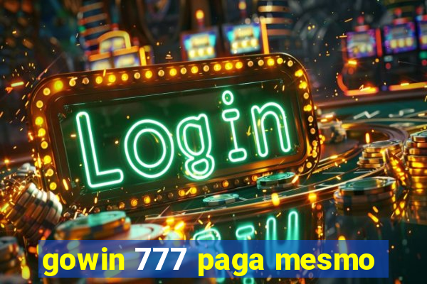 gowin 777 paga mesmo